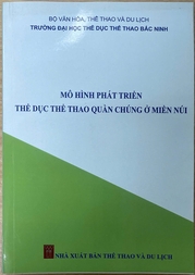 Mô hình phát triển thể dục thể thao quần chúng ở miền núi