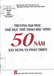 Trường Đại học Thể dục thể thao Bắc Ninh 50 năm xây dựng và phát triển